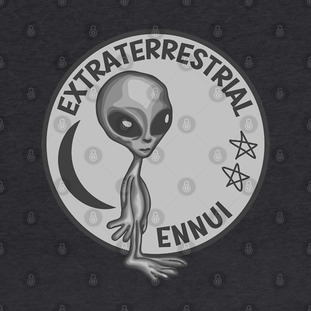 Extraterrestrial Ennui by Slightly Unhinged